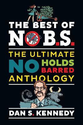 The Best of No BS(English, Paperback, Kennedy Dan S.)