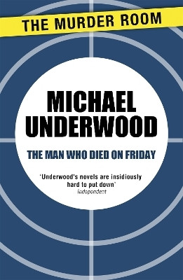 The Man Who Died on Friday(English, Paperback, Underwood Michael)