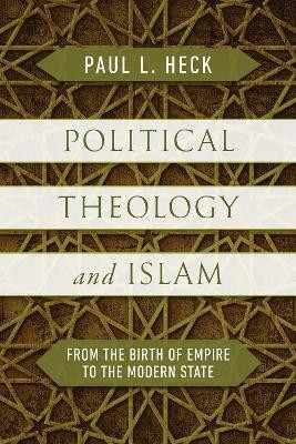 Political Theology and Islam(English, Hardcover, Heck Paul L.)