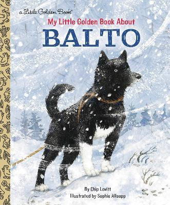 My Little Golden Book About Balto(English, Hardcover, Lovitt Charles)