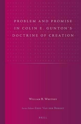 Problem and Promise in Colin E. Gunton's Doctrine of Creation(English, Electronic book text, Whitney William)