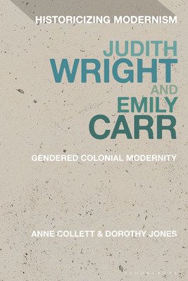 Judith Wright and Emily Carr(English, Paperback, Collett Anne)