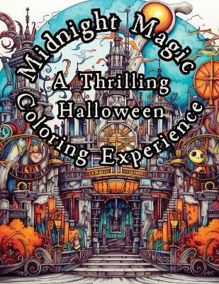 Midnight Magic A Thrilling Halloween Coloring Experience(English, Paperback, Authors Dyson Independent)