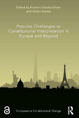 Populist Challenges to Constitutional Interpretation in Europe and Beyond(English, Paperback, unknown)