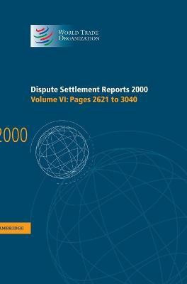 Dispute Settlement Reports 2000: Volume 6, Pages 2621-3040(English, Hardcover, unknown)
