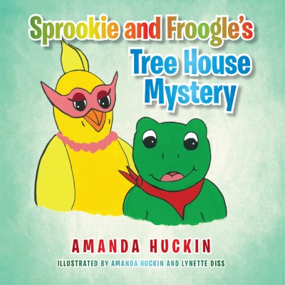 Sprookie and Froogle’s Tree House Mystery(Hardcover, Amanda Huckin)