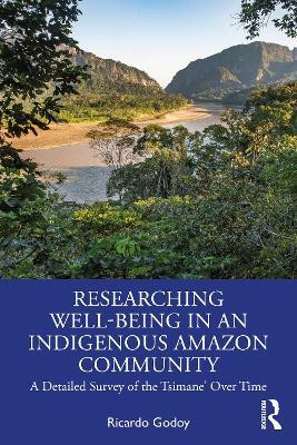 Researching Well-Being in an Indigenous Amazon Community(English, Paperback, Godoy Ricardo)