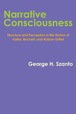 Narrative Consciousness(English, Paperback, Szanto George H.)