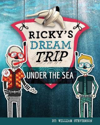 Ricky's Dream Trip Under the Sea(English, Paperback, Stevenson William)