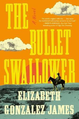 The Bullet Swallower(English, Hardcover, Gonzalez James Elizabeth)
