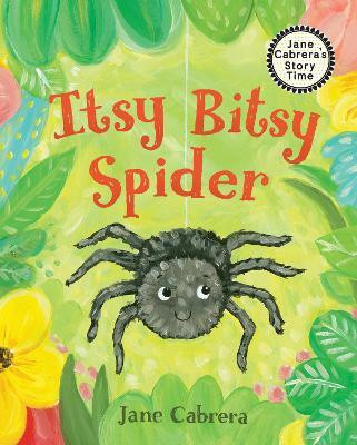 Itsy Bitsy Spider(English, Hardcover, Cabrera Jane)
