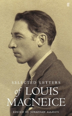 Letters of Louis MacNeice(English, Hardcover, MacNeice Louis)