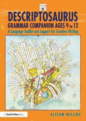Descriptosaurus Grammar Companion Ages 9 to 12(English, Paperback, Wilcox Alison)