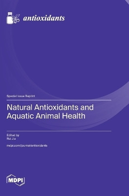 Natural Antioxidants and Aquatic Animal Health(English, Hardcover, unknown)