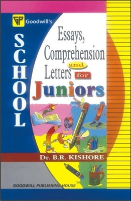 School Essays, Comprehension and Letters for Juniors 2025 Edition(English, Paperback, Kishore B. R.)