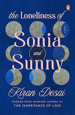 The Loneliness of Sonia and Sunny(English, Hardcover, Desai Kiran)
