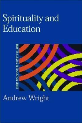 Spirituality and Education(English, Paperback, Wright Andrew)