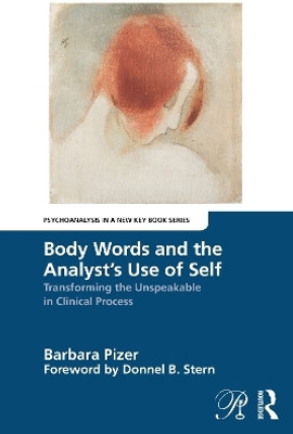 Body Words and the Analyst's Use of Self(English, Paperback, Pizer Barbara)