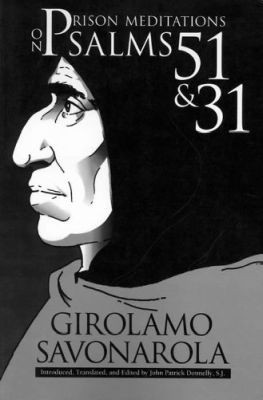 Prison Meditations on Psalms 51 and 31(English, Paperback, Savonarola Girolamo, O.P)