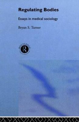 Regulating Bodies(English, Paperback, Turner Professor Bryan S)
