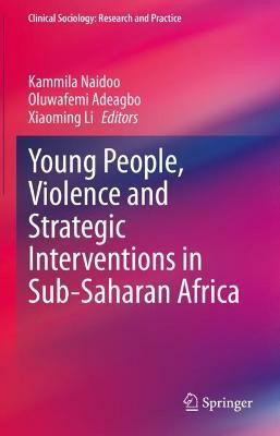 Young People, Violence and Strategic Interventions in Sub-Saharan Africa(English, Hardcover, unknown)