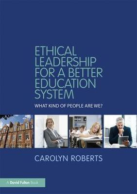 Ethical Leadership for a Better Education System(English, Paperback, Roberts Carolyn)