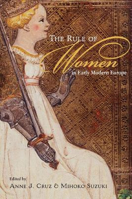 The Rule of Women in Early Modern Europe(English, Paperback, unknown)