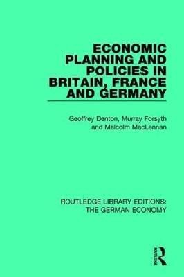 Economic Planning and Policies in Britain, France and Germany(English, Paperback, Denton Geoffrey)