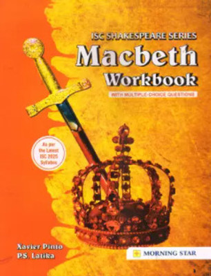 ISC MACBETH WORKBOOK (WITH Multiple Choice Questions) For ISC 11 & 12(Paperback, Xavier Pinto, P.S. Latika)