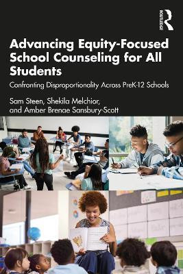 Advancing Equity-Focused School Counseling for All Students(English, Paperback, Steen Sam)