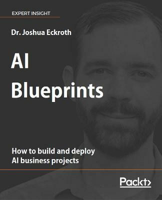 AI Blueprints(English, Paperback, Eckroth Dr. Joshua)