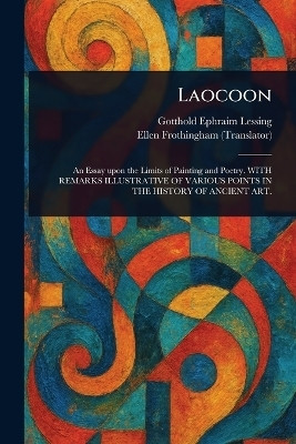 Laocoon(English, Paperback, Lessing Gotthold Ephraim)
