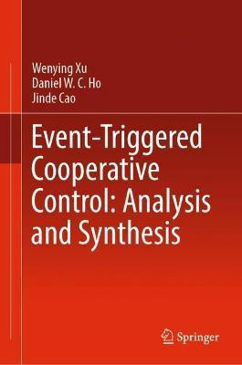Event-Triggered Cooperative Control: Analysis and Synthesis(English, Hardcover, Xu Wenying)