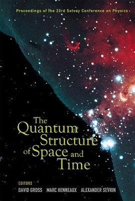 Quantum Structure Of Space And Time, The - Proceedings Of The 23rd Solvay Conference On Physics(English, Hardcover, unknown)