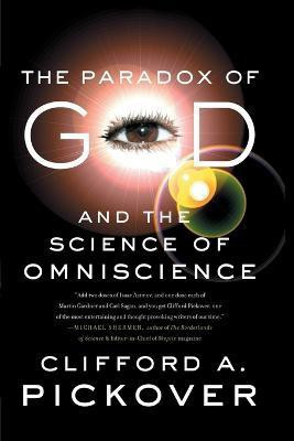 The Paradox of God and the Science of Omniscience(English, Book, Pickover Clifford A.)