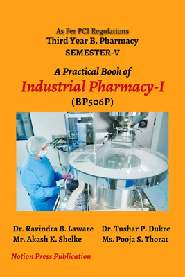 A Practical Book of Industrial Pharmacy - I(English, Paperback, Dr. Ravindra B. Laware)