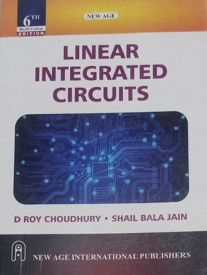 LINEAR INTEGRATED CIRCUITS(Paperback, D ROY CHOUDHURY, SHAIL BALA JAIN)