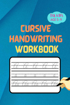 Cursive handwriting practice book for kids ages 5 to 9 - cursive alphabets with small, capital and combination of both letters(English, Paperback, Ssp Books)