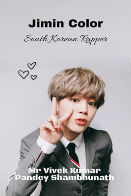Jimin Color  - South Korean Rapper(English, Paperback, Mr Vivek Kumar Pandey)