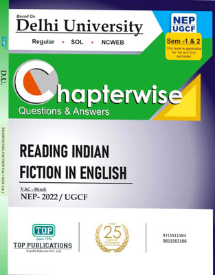 TOP Delhi University 1st Year Semester 1 & 2 VAC Reading Indian Fiction In English Guide -- NEP/UGCF Chapterwise Questions & Answers With Solved Sample Papers(Paperback, TOP Publications)