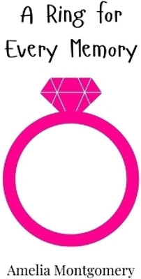 A Ring for Every Memory(English, Hardcover, Montgomery Amelia)