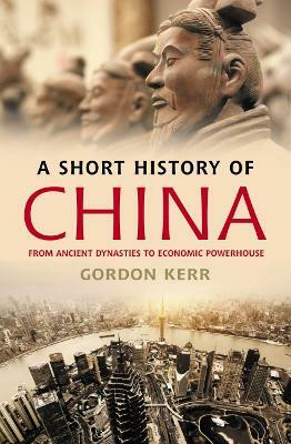 A Short History of China(English, Electronic book text, Kerr Gordon)