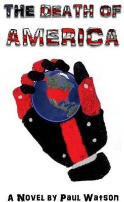 The Death of America(English, Paperback, Watson Paul Captain)
