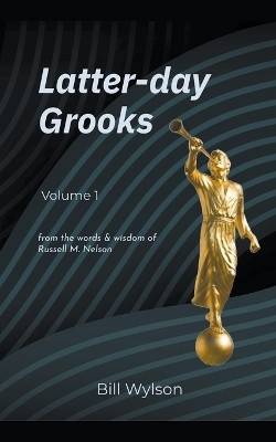 Latter-day Grooks(English, Paperback, Wylson Bill)