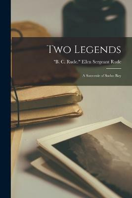 Two Legends; a Souvenir of Sodus Bay(English, Paperback, unknown)