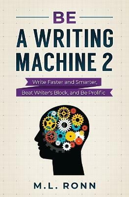 Be a Writing Machine 2(English, Paperback, Ronn M L)