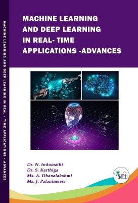 Machine Learning and Deep Learning in Real- Time Applications-Advances(Paperback, Dr.N.Indumathi Dr.S.Karthiga Ms.A.Dhanalakshmi Ms.J.Palani Meera)