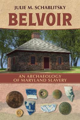 Belvoir(English, Paperback, Schablitsky Julie M.)