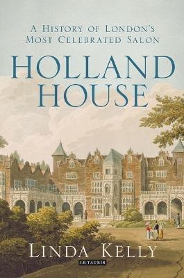 Holland House(English, Electronic book text, Kelly Linda)