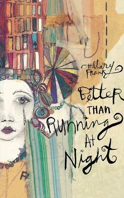 Better Than Running at Night(English, Paperback, Frank)